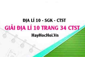 Giải Địa lí 10 trang 34 Chân trời sáng tạo SGK